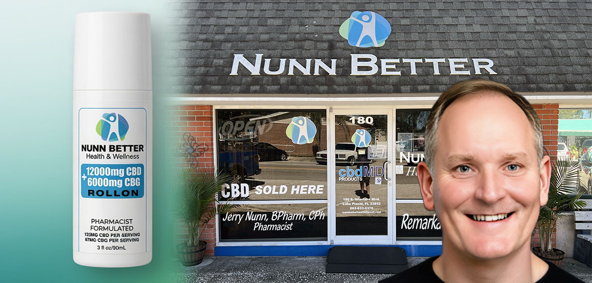 Nunn Better CBD + CBG roll-on bottle in front of the Nunn Better shop at 180 E Interlake Blvd, with pharmacist Jerry Nunn smiling